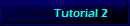            Tutorial 2